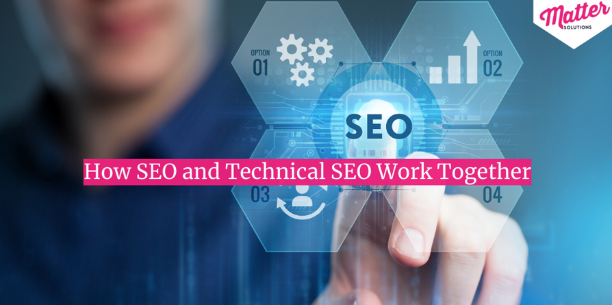 How SEO and Technical SEO Work Together
